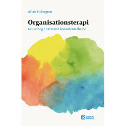Organisationsterapi: Grundbog i narrativt konsulentarbejde