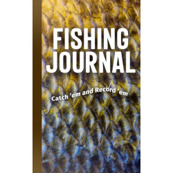 Fishing Journal: Catch 'em and Record 'em