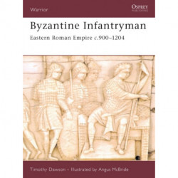 Byzantine Infantryman: Eastern Roman Empire c.900-1204