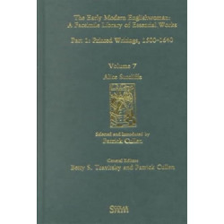 Alice Sutcliffe: Printed Writings 1500–1640: Series 1, Part One, Volume 7