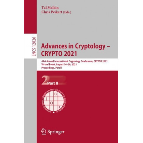 Advances in Cryptology – CRYPTO 2021: 41st Annual International Cryptology Conference, CRYPTO 2021, Virtual Event, August 16–20, 2021, Proceedings, Part II