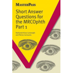 Short Answer Questions for the MRCOphth Part 1