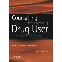Counselling a Recovering Drug User: A Person-Centered Dialogue