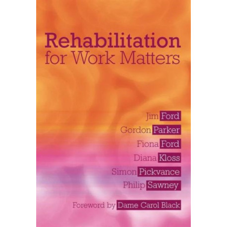 Rehabilitation for Work Matters
