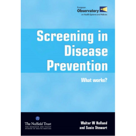 Screening in Disease Prevention: What Works?
