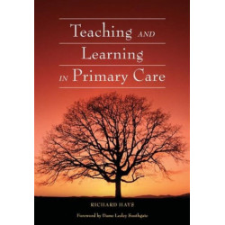 Teaching and Learning in Primary Care
