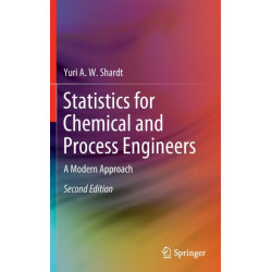 Statistics for Chemical and Process Engineers: A Modern Approach