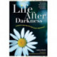 Life After Darkness: A Doctor’s Journey Through Severe Depression