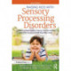 Raising Kids With Sensory Processing Disorders: A Week-by-Week Guide to Helping Your Out-of-Sync Child With Sensory and Self-Regulation Issues