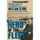 Hero of the Fleet: Two World Wars, One Extraordinary Life - The Memoirs of Centenarian William Stone