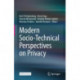 Modern Socio-Technical Perspectives on Privacy