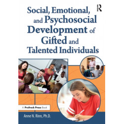 Social, Emotional, and Psychosocial Development of Gifted and Talented Individuals