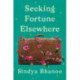 Seeking Fortune Elsewhere: Stories
