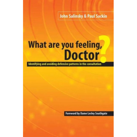 What are You Feeling Doctor?: Identifying and Avoiding Defensive Patterns in the Consultation