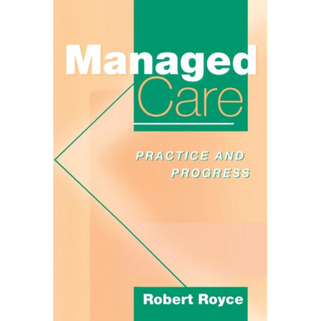 Managed Care: Practice and Progress