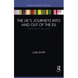 The UK’s Journeys into and out of the EU: Destinations Unknown