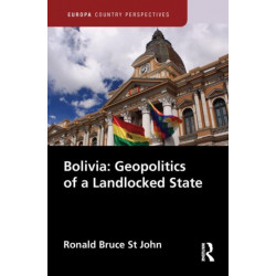 Bolivia: Geopolitics of a Landlocked State