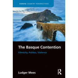 The Basque Contention: Ethnicity, Politics, Violence