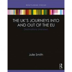 The UK’s Journeys into and out of the EU: Destinations Unknown