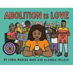 Abolition is Love