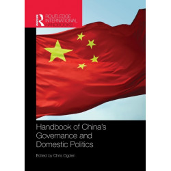 Handbook of China’s Governance and Domestic Politics