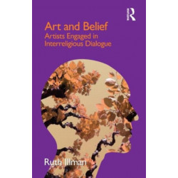 Art and Belief: Artists Engaged in Interreligious Dialogue