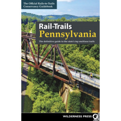 Rail-Trails Pennsylvania: The definitive guide to the state's top multiuse trails