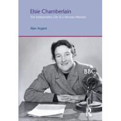 Elsie Chamberlain: The Independent Life of a Woman Minister