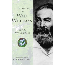 Meditations of Walt Whitman: Earth, My Likeness