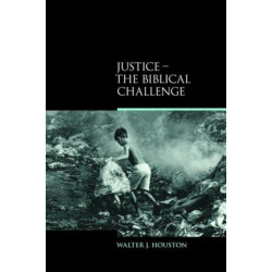 Justice: The Biblical Challenge