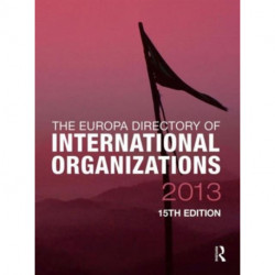 The Europa Directory of International Organizations 2013