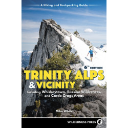 Trinity Alps & Vicinity: Including Whiskeytown, Russian Wilderness, and Castle Crags Areas: A Hiking and Backpacking Guide