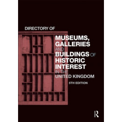 Directory of Museums, Galleries and Buildings of Historic Interest in the United Kingdom