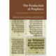 The Production of Prophecy: Constructing Prophecy and Prophets in Yehud