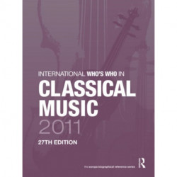 International Who's Who in Classical Music 2011