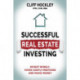 Successful Real Estate Investing: Invest Wisely, Avoid Costly Mistakes and Make Money