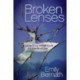 Broken Lenses: Identifying Your Truth in a World of Lies