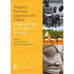 Religious Narrative, Cognition and Culture: Image and Word in the Mind of Narrative