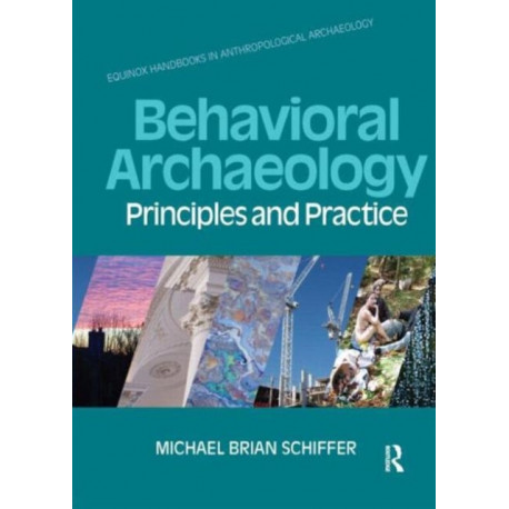 Behavioral Archaeology: Principles and Practice