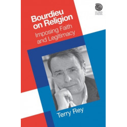 Bourdieu on Religion: Imposing Faith and Legitimacy