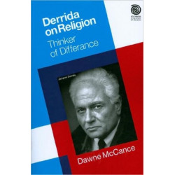 Derrida on Religion: Thinker of Differance