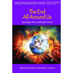 The End All Around Us: Apocalyptic Texts and Popular Culture