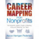 Career Mapping for Nonprofits: The Nonprofits Leader's Guide to Attracting, Hiring, and Retaining Top Talent