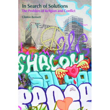 In Search of Solutions: The Problem of Religion and Conflict