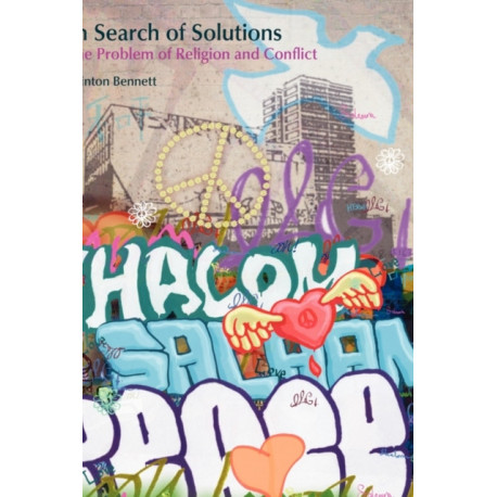 In Search of Solutions: The Problem of Religion and Conflict