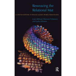 Reweaving the Relational Mat: A Christian Response to Violence Against Women from Oceania