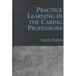 Practice Learning in the Caring Professions