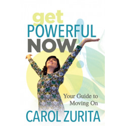 Get Powerful Now: Your Guide to Moving On