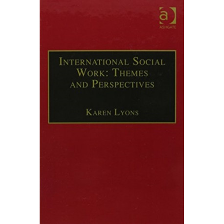 International Social Work: Themes and Perspectives