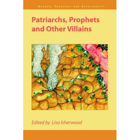 Patriarchs, Prophets and Other Villains